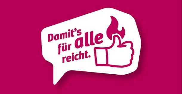 Damit's für alle reicht. Sprechblase: Damit's für alle reicht mit einem erhobenen Daumen und einer Gasflamme