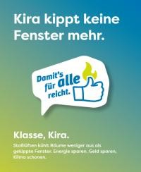 Plakat der Kampagne #damitsfürallereicht Kira kippt keine Fenster mehr. Klasse, Kira. Stoßlüften lässt Räume weniger auskühlen als gekippte Fenster.