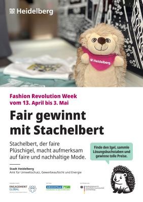 Poster zum Gewinnspiel der Schaufenster-Aktion "Fair unterwegs mit Stachelbert in Heidelberg"(Foto: Stadt Heidelberg) Der Faire Plüsch-Igel Stachelbert mit fairer und nachhaltiger Mode